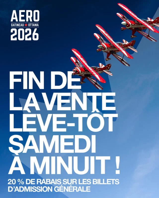 ⏰ Les billets vente lève-tôt pour Aero Gatineau–Ottawa 2026 se terminent ce samedi à minuit! ✈️

Profitez du meilleur prix avant qu’il ne soit trop tard! 🎟️

👉 https://aerogatineauottawa.com/fr/billets/