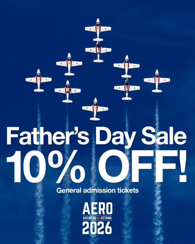 Father’s Day Sale! ✈️
Treat Dad to an unforgettable day at Aero Gatineau-Ottawa, and one of the final airshow performances by the CF Snowbirds!
🎟️ Get 10% off General Admission tickets with promo code PAPA2026.
Hurry, the sale ends on Father’s Day!
🔗 aerogatineauottawa.com/tickets/