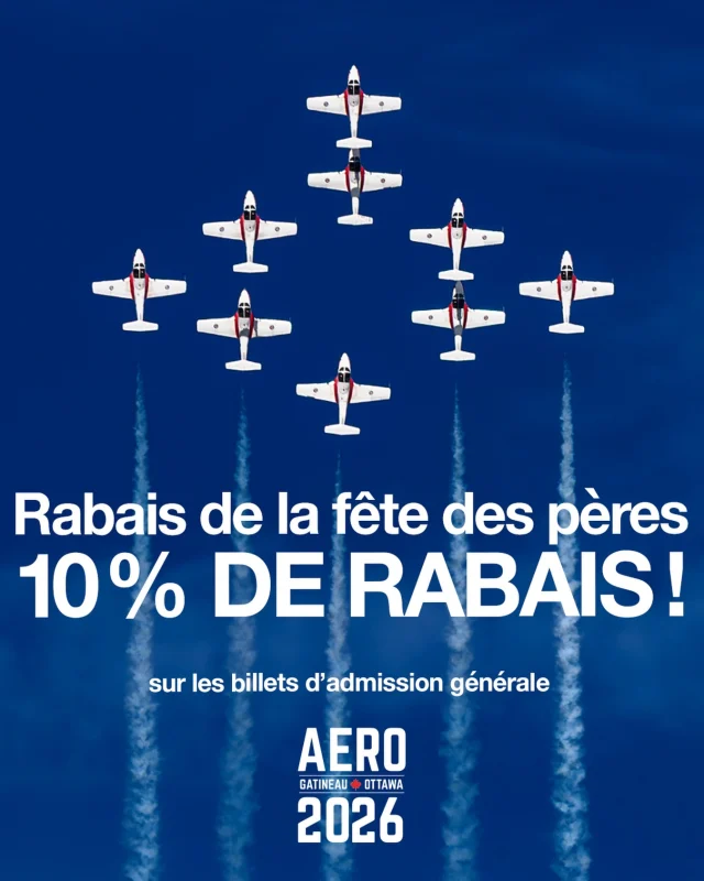 Soldes de la fête des Pères ! ✈️
Offrez à papa une journée inoubliable à Aero Gatineau–Ottawa, ainsi qu’une des dernières prestations aériennes des Snowbirds des Forces canadiennes !
🎟️ Obtenez 10 % de rabais sur les billets d’admission générale avec le code promotionnel PAPA2026.
Faites vite, cette offre se termine le jour de la fête des Pères ! 🚀
🔗 aerogatineauottawa.com/fr/billets/